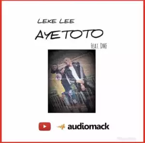 Leke Lee - Ayetoto